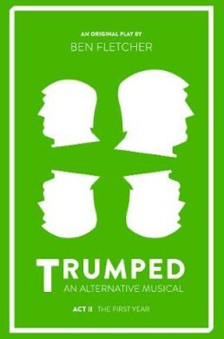 Cover of TRUMPED: An Alternative Musical, Act II