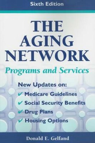 Cover of Aging Network, The: Programs and Services