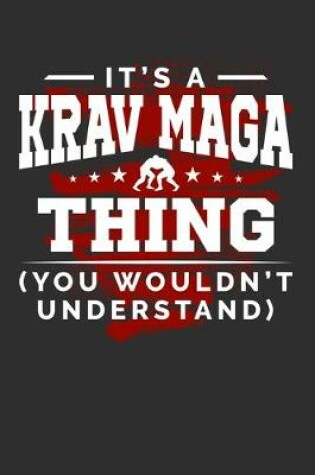 Cover of It's A Krav Maga Thing You Wouldn't Understand