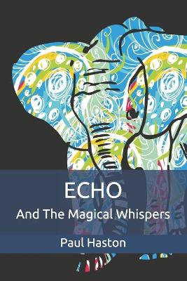 Book cover for Echo and the Magical Whispers
