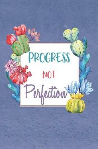 Cover of Progress not Perfection