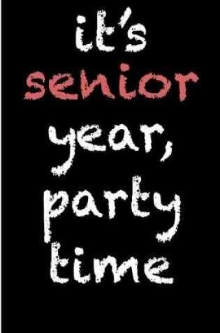 Cover of Its Senior Year Party Time