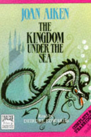 Cover of The Kingdom Under the Sea