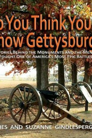 Cover of So You Think You Know Gettysburg?