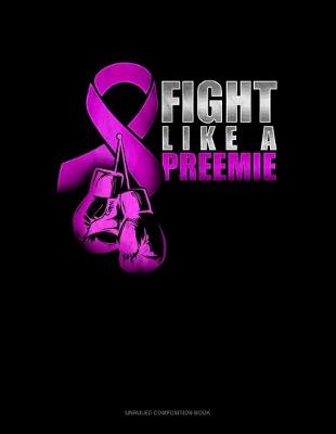 Cover of Fight Like A Preemie