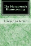 Book cover for The Masquerade Homecoming