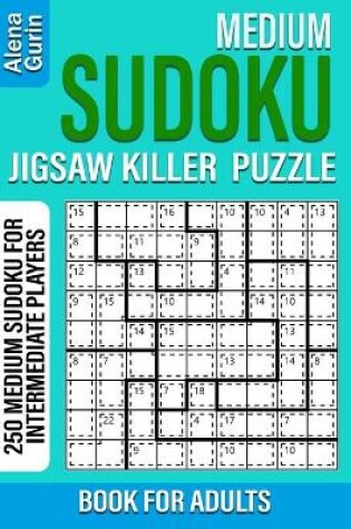 Cover of Medium Sudoku Jigsaw Killer Puzzle Book for Adults