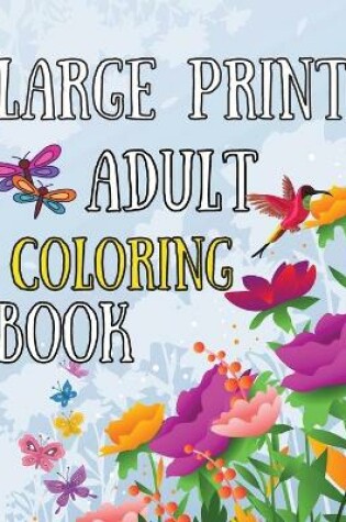 Cover of Large Print Adult Coloring Book