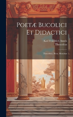 Book cover for Poetæ Bucolici Et Didactici