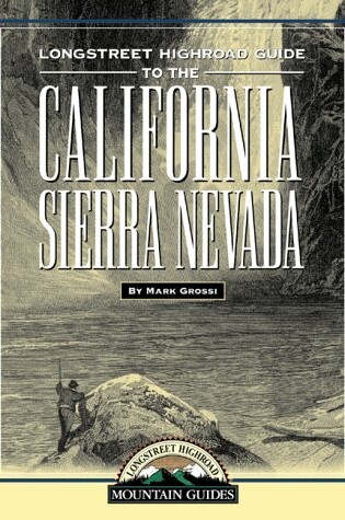 Cover of Longstreet Highroad Guide to the California Sierra Nevada