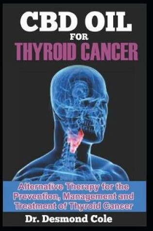 Cover of CBD Oil for Thyroid Cancer