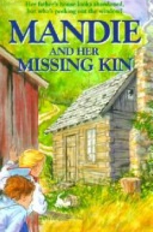 Cover of Mandie and Her Missing Kin