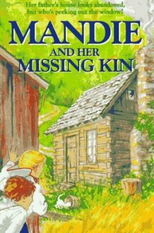 Cover of Mandie and Her Missing Kin