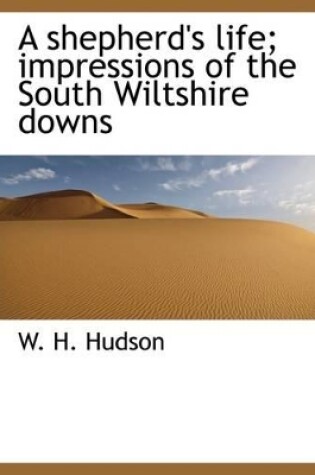 Cover of A Shepherd's Life; Impressions of the South Wiltshire Downs