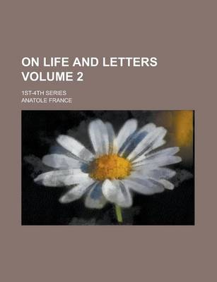 Book cover for On Life and Letters; 1st-4th Series Volume 2