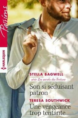 Cover of Son Si Seduisant Patron - Une Vengeance Trop Tentante