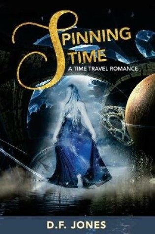 Cover of Spinning Time, a time travel romance