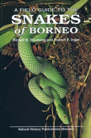 Cover of A Field Guide to the Snakes of Borneo