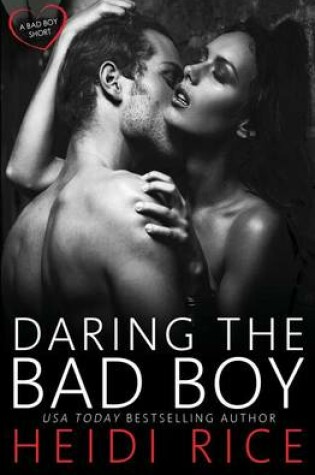Cover of Daring the Bad Boy