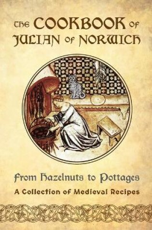 Cover of The Cookbook of Julian of Norwich