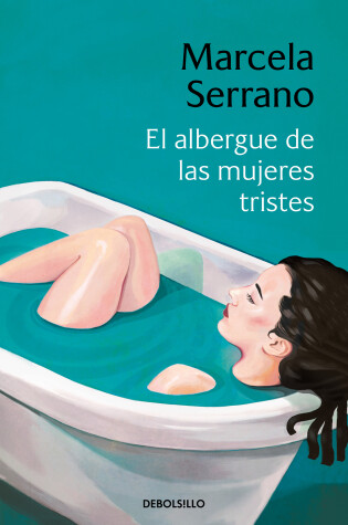 Cover of El albergue de las mujeres tristes / The Retreat forHeartbroken Women