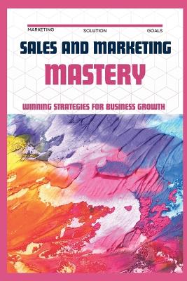 Book cover for Sales & Marketing Mastery