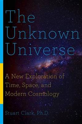 Book cover for The Unknown Universe