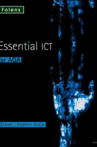 Cover of Essential ICT A Level: AS Student Book for AQA