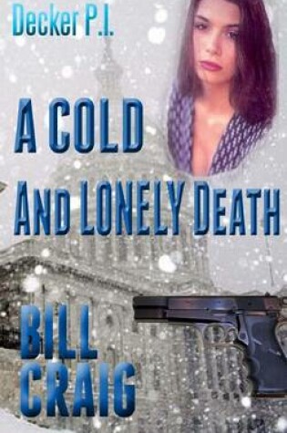 Cover of Decker P.I. A Cold and Lonely Death