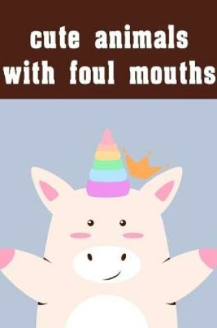 Cover of cute animals with foul mouths