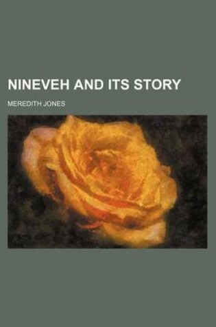 Cover of Nineveh and Its Story