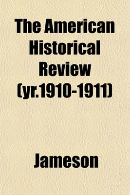 Book cover for The American Historical Review (Yr.1910-1911)