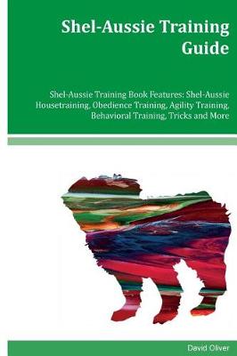 Book cover for Shel-Aussie Training Guide Shel-Aussie Training Book Features