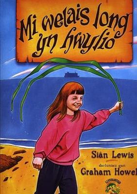 Book cover for Cyfres Llyffantod: Mi Welais Long yn Hwylio (Llyfr Mawr)