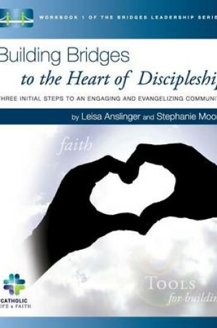 Cover of Building Bridges to the Heart of Discipleship
