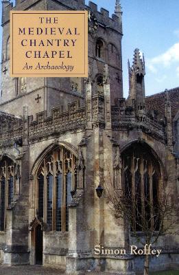 Book cover for The Medieval Chantry Chapel