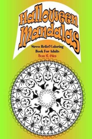 Cover of Halloween Mandalas Adult Coloring Book and Tranquil Stress Relief