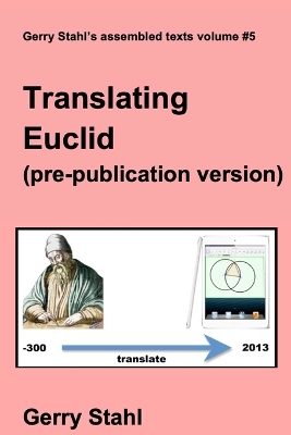 Book cover for Translating Euclid (pre-publication versions)