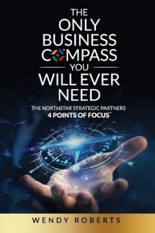 Cover of The Only Business Compass You Will Ever Need