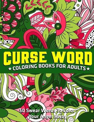 Book cover for Curse Word Coloring Books for Adults