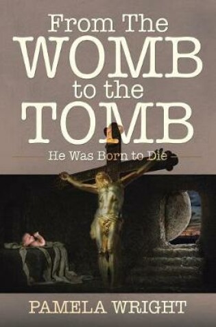 Cover of From the Womb to the Tomb
