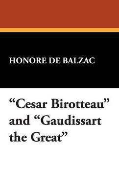 Book cover for Cesar Birotteau and Gaudissart the Great