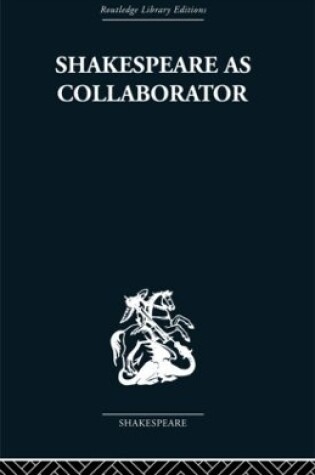 Cover of Shakespeare as Collaborator