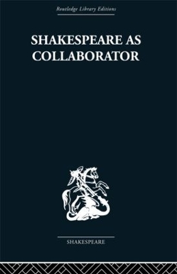 Book cover for Shakespeare as Collaborator