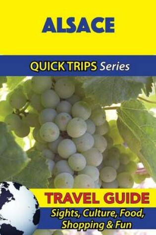 Cover of Alsace Travel Guide (Quick Trips Series)