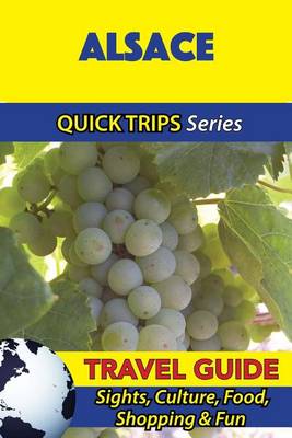 Book cover for Alsace Travel Guide (Quick Trips Series)