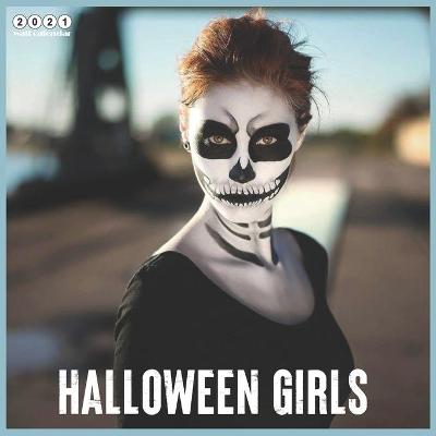 Book cover for Halloween Girls 2021 Calendar