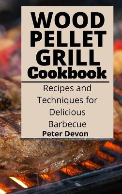 Book cover for Wood Pellet Grill Cookbook