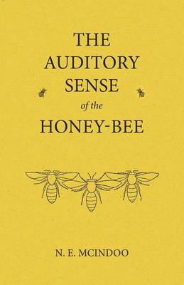 Cover of The Auditory Sense of the Honey-Bee