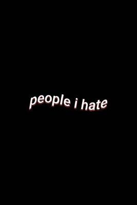 Book cover for people i hate